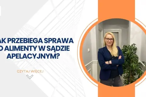 Czy apelacja wstrzymuje alimenty? Sprawdź, co musisz wiedzieć