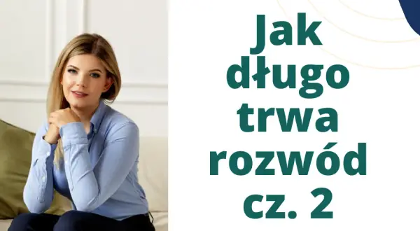 Jak długo czeka się na rozprawę rozwodową? Sprawdź, co wpływa na czas